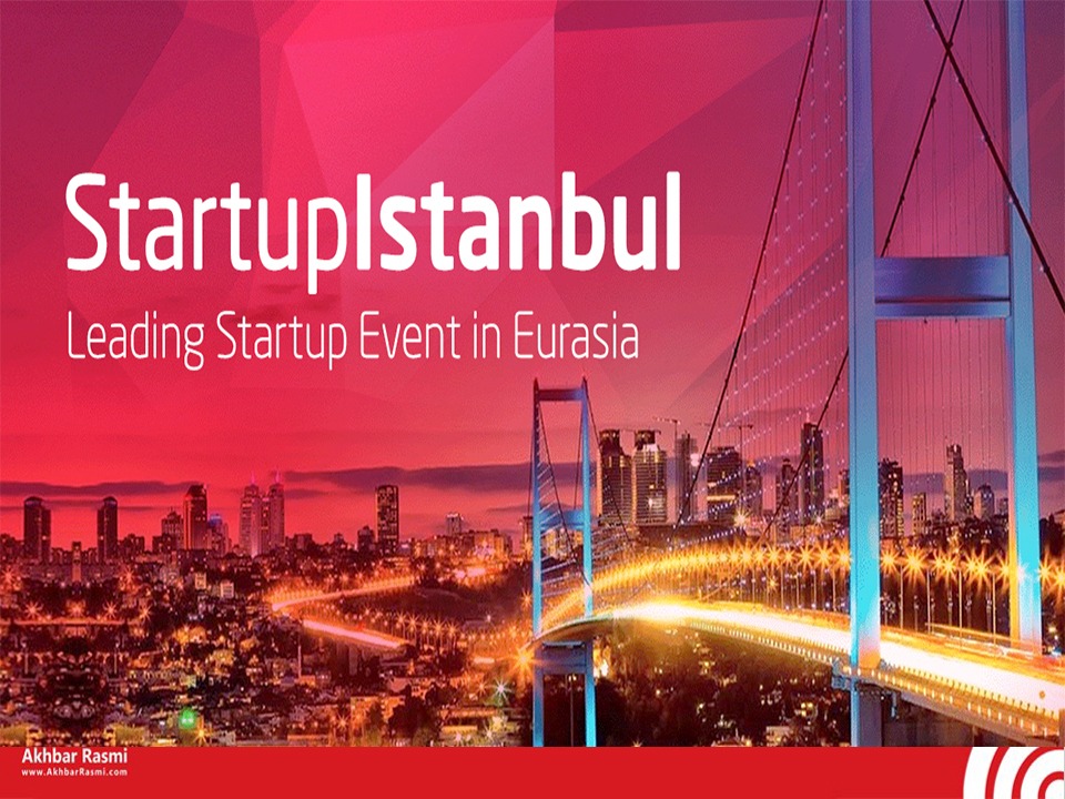 اخباررسمی،استارتاپ استانبول،Startup Istanbul،Akhbar Rasmi